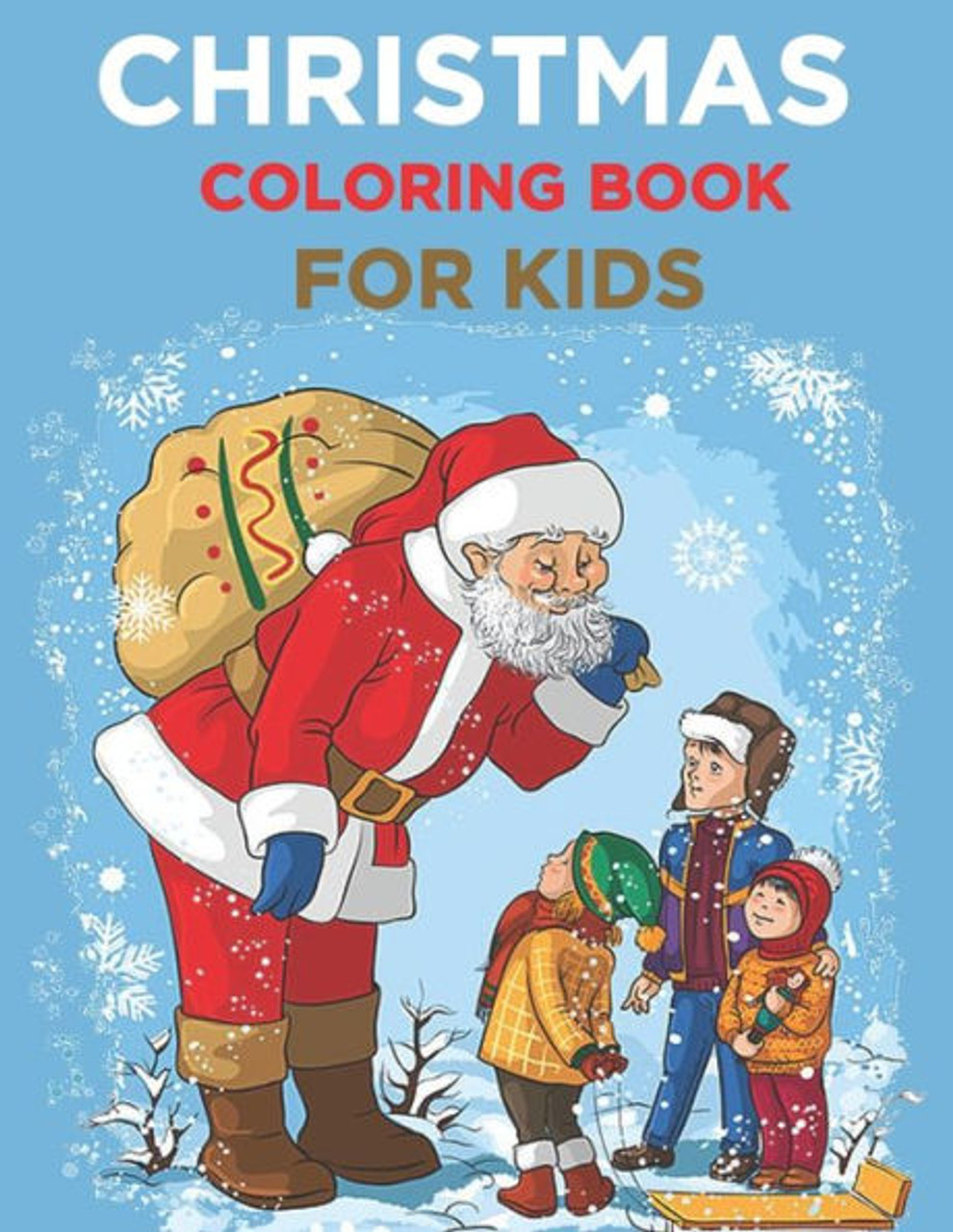 Christmas Coloring Book For Kids: Christmas Coloring Book for Kids