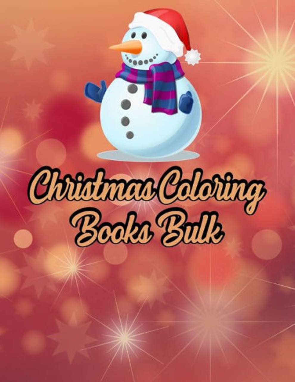 Christmas Coloring Books Bulk: Christmas Coloring Books Bulk, Christmas  Coloring Book. 50 Story Paper Pages. 8.5 in x 11 in Cover. - Nice Books  Press - 9781705473047