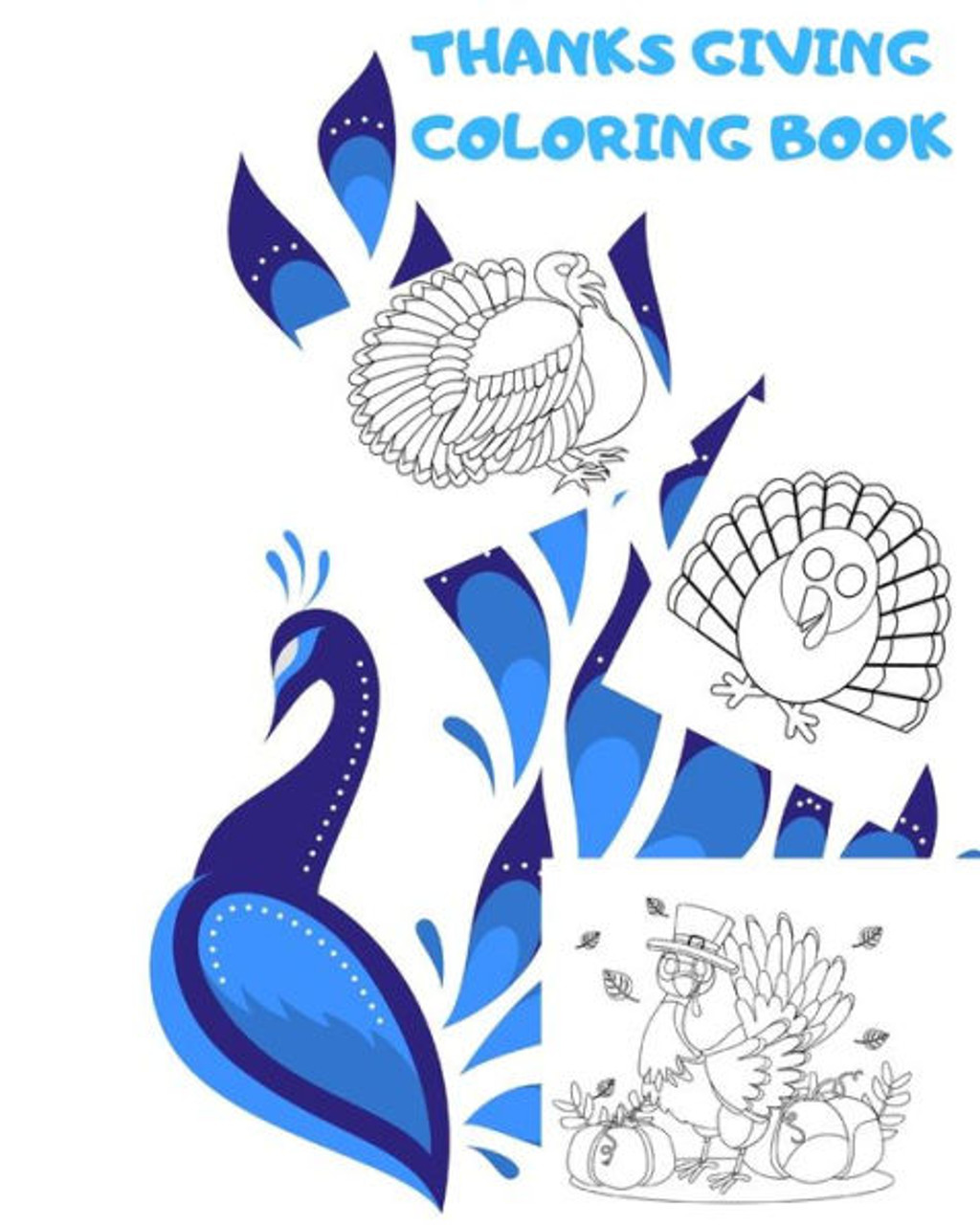 Thanksgiving Coloring Book for Kids Ages 2-5: A Collection of Fun
