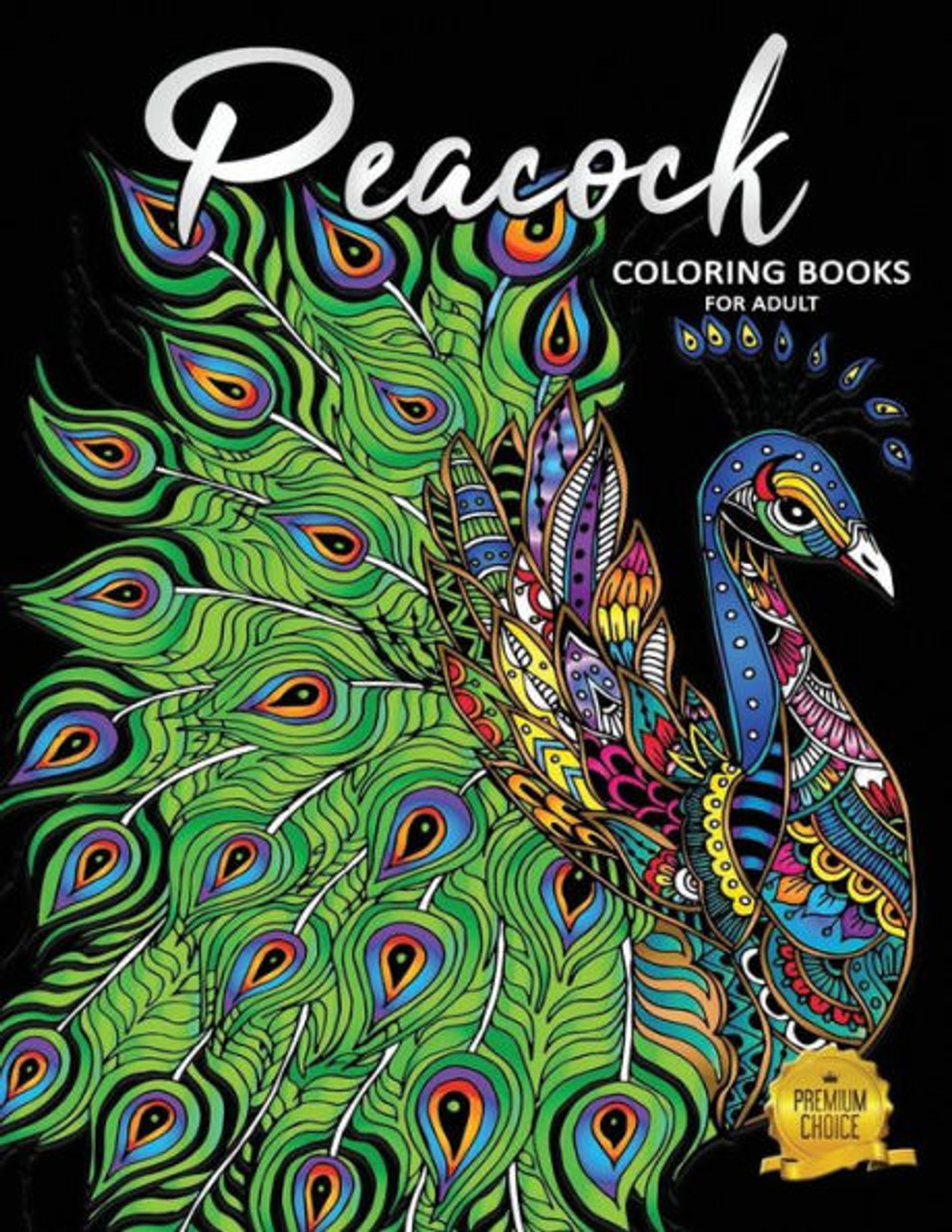 Peacock Coloring Books For Adults: Fun And Beautiful Pages For Stress  Relieving Unique Design - Rocket Publishing - 9781717833006 