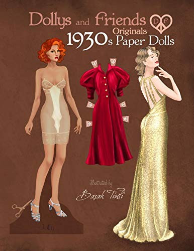 Dollys And Friends Originals 1930S Paper Dolls: Glamorous Thirties