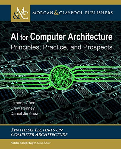 Ai for Computer Architecture Principles, Practice, and Prospects