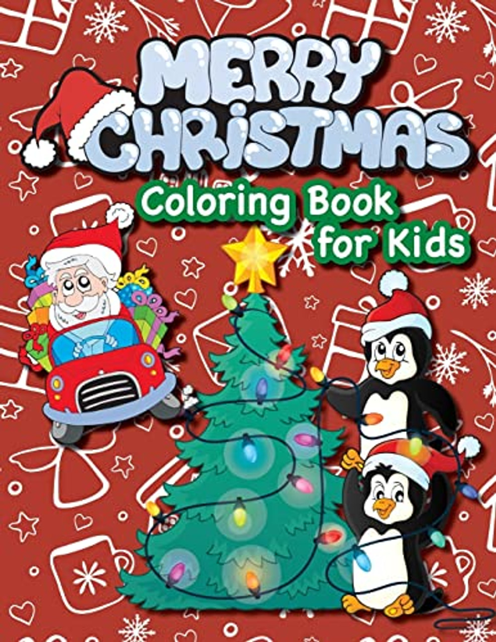 Merry Christmas Coloring Book for Kids! : (Ages 4-8) Santa Claus