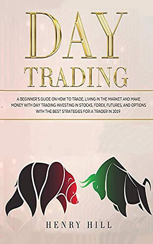 Day Trading A Beginner's Guide on how to Trade, Living