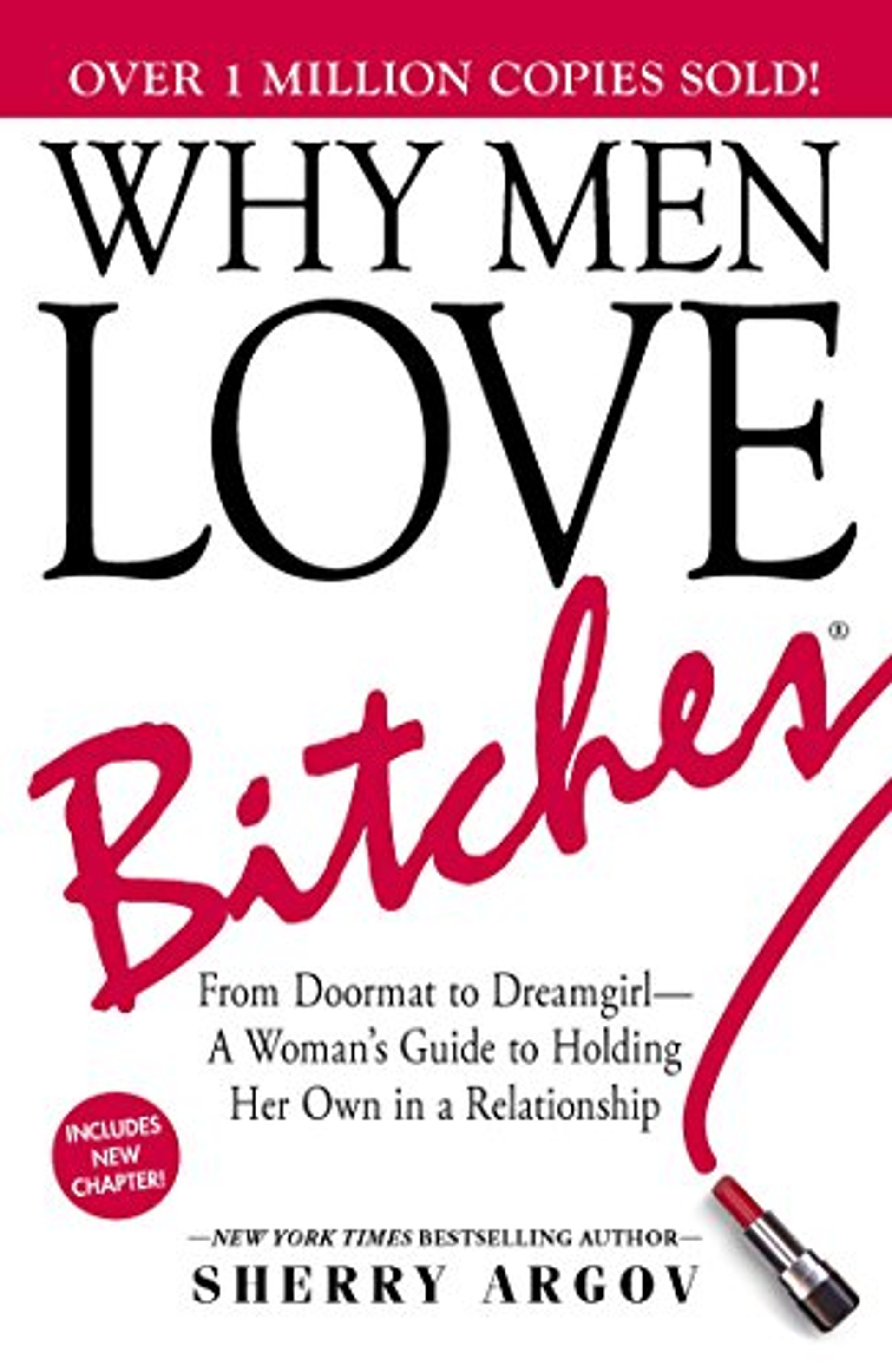 Why Men Love Bitches From Doormat to Dreamgirl?A Woman's Guide to