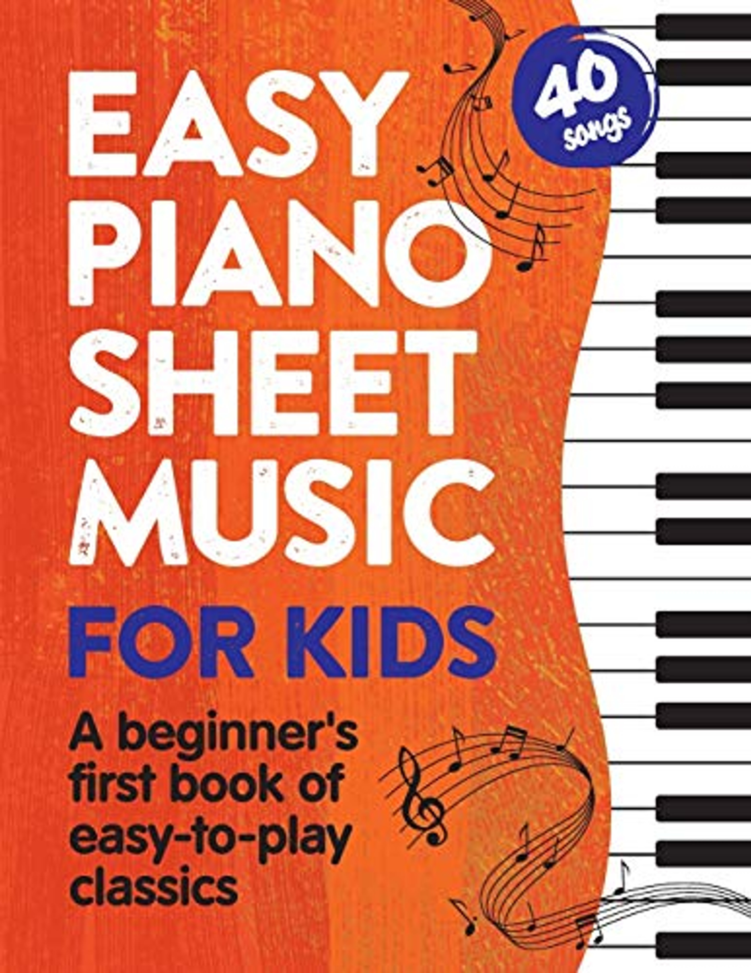 Easy Piano Sheet Music For Kids A Beginners First Book Of Easy To Play 
