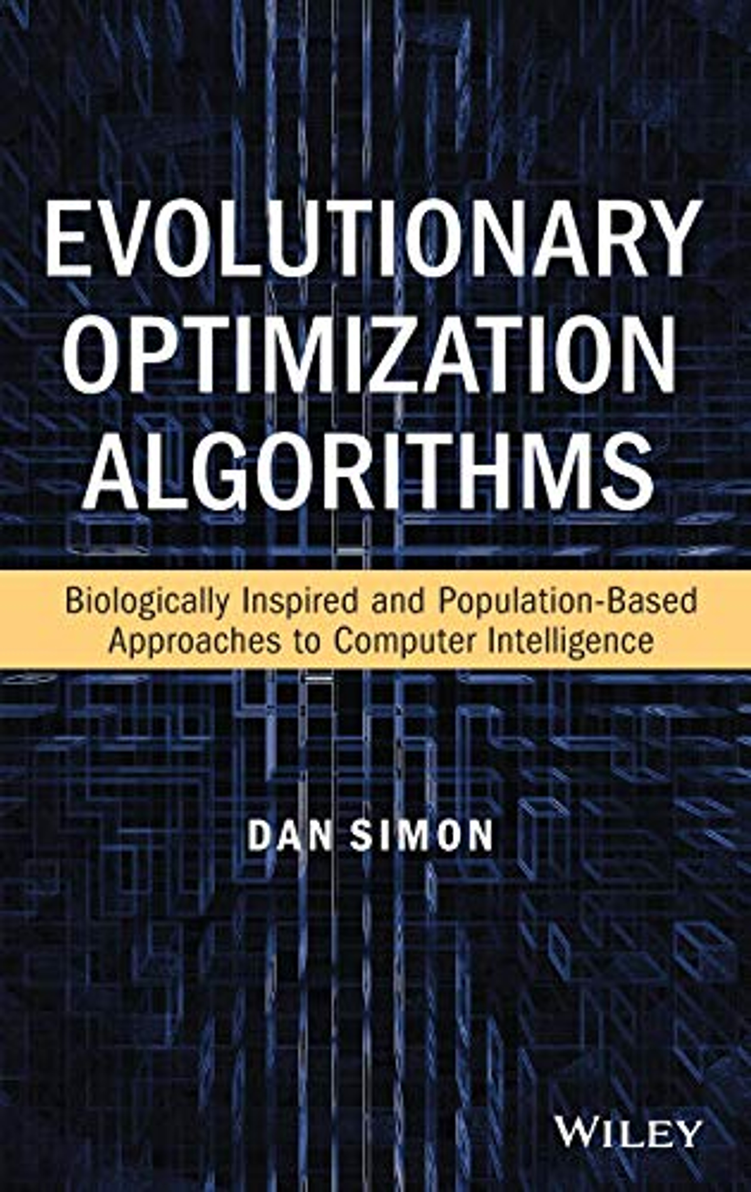 Evolutionary Optimization Algorithms - Dan Simon - 9780470937419 ...