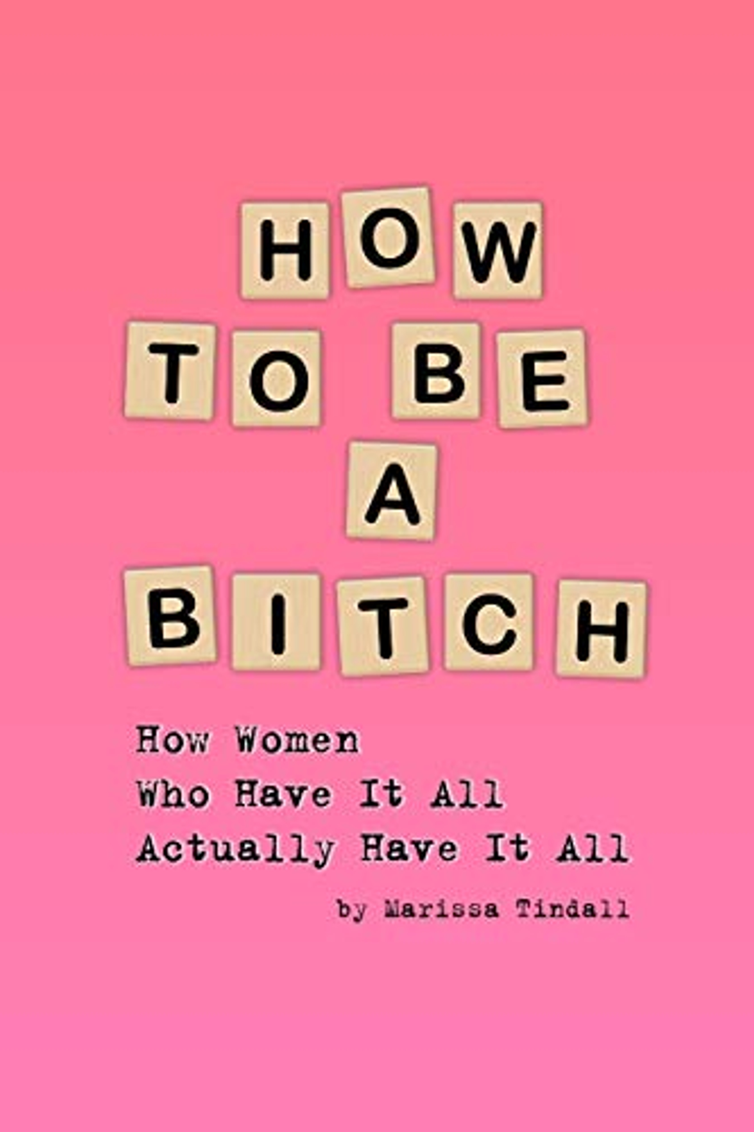 How To Be A Bitch Book