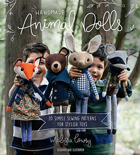 Handmade Animal Dolls 20 Simple Sewing Patterns For Stylish Toys