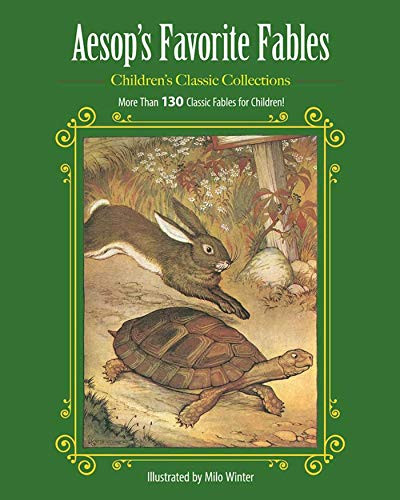 Aesop'S Favorite Fables: More Than 130 Classic Fables For Children ...
