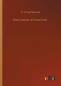 Dave Darrin At Vera Cruz