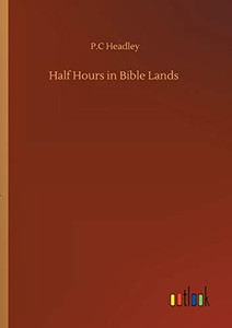 Half Hours in Bible Lands