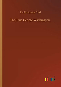 The True George Washington