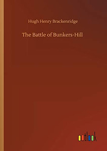 The Battle of Bunkers-Hill