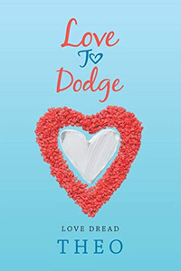 Love to Dodge : Love Dread