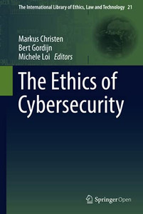 The Ethics of Cybersecurity
