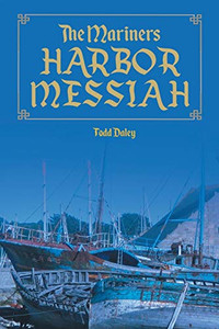 The Mariners Harbor Messiah The Mariners Harbor Messiah
