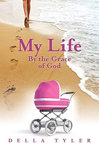 My Life : By the Grace of God My Life : By the Grace of God