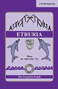 ETRURIA : The Forgotten People ETRURIA : The Forgotten People
