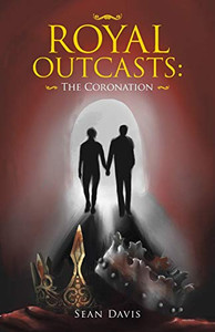 Royal Outcasts : The Coronation Royal Outcasts : The Coronation