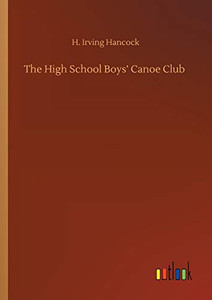 The High School Boys' Canoe Club
