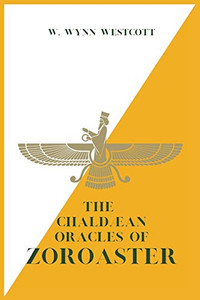 The Chaldµan Oracles of ZOROASTER The Chaldµan Oracles of ZOROASTER