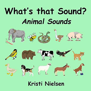 What's That Sound? : Animal Sounds What's That Sound? : Animal Sounds
