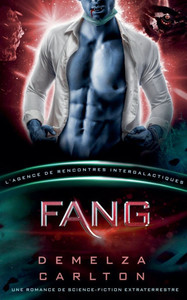 Fang: Une Romance de Science-Fiction Extraterrestre (L'Agence de Rencontres Intergalactiques)
