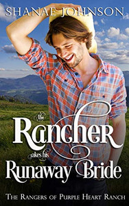 The Rancher Takes His Runaway Bride The Rancher Takes His Runaway Bride