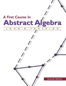A First Course in Abstract Algebra