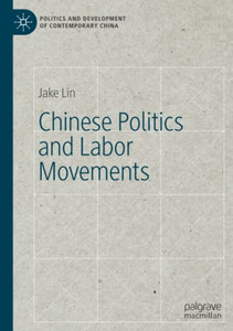 Chinese Politics and Labor Movements Chinese Politics and Labor Movements