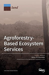 Agroforestry-Based Ecosystem Services Agroforestry-Based Ecosystem Services