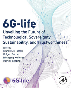 6g-Life: Unveiling the Future of Technological Sovereignty, Sustainability, and Trustworthiness
