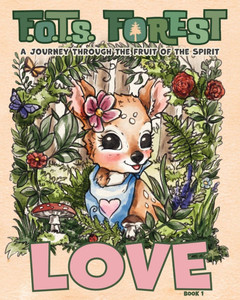 Love: A Journey Through The Fruit Of The Spirit