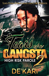 Tears of a Gangsta 2 : High Risk Parole