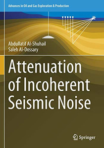 Attenuation of Incoherent Seismic Noise Attenuation of Incoherent Seismic Noise