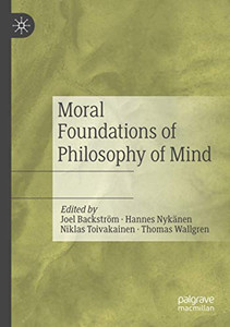 Moral Foundations of Philosophy of Mind Moral Foundations of Philosophy of Mind