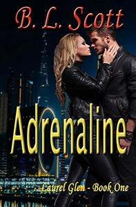 Adrenaline : Laurel Glen Series Book One