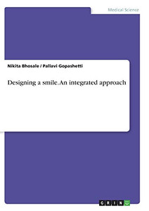 Designing a Smile. An Integrated Approach