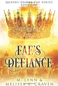 Fae's Defiance (Queens of the Fae Book 2)