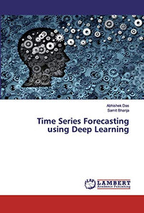 Time Series Forecasting Using Deep Learning