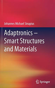 Adaptronics û Smart Structures and Materials