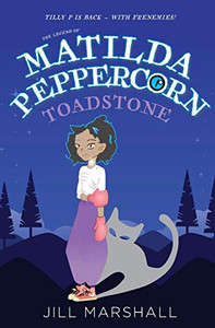 The Legend of Matilda Peppercorn : Toadstone The Legend of Matilda Peppercorn : Toadstone