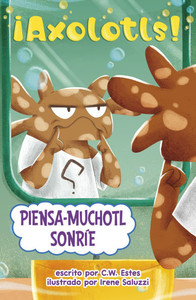 Piensa-Muchotl Sonríe (Thinks-A-Lotl Says Cheese)