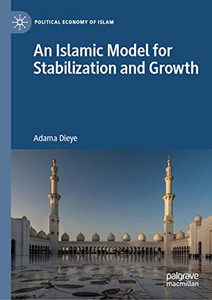An Islamic Model for Stabilization and Growth An Islamic Model for Stabilization and Growth