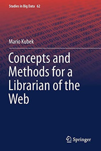 Concepts and Methods for a Librarian of the Web Concepts and Methods for a Librarian of the Web