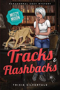Tracks and Flashbacks : Paranormal Cozy Mystery