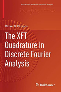 The XFT Quadrature in Discrete Fourier Analysis