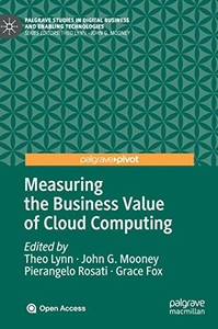 Measuring the Business Value of Cloud Computing Measuring the Business Value of Cloud Computing