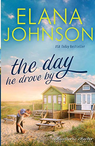 The Day He Drove By : Sweet Contemporary Romance